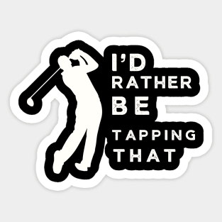 Funny Golf I'd Rather Be Golfing Sticker